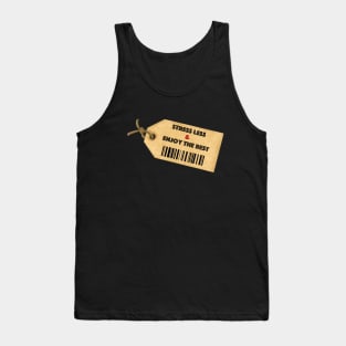 Stress less and enjoy the best, happiness tag, encouraging Tank Top